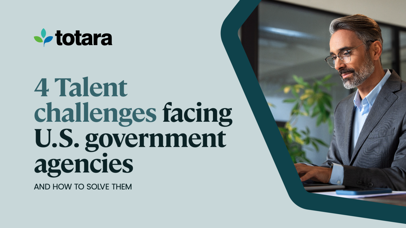 4 Talent challenges facing U.S. government agencies and how to solve them